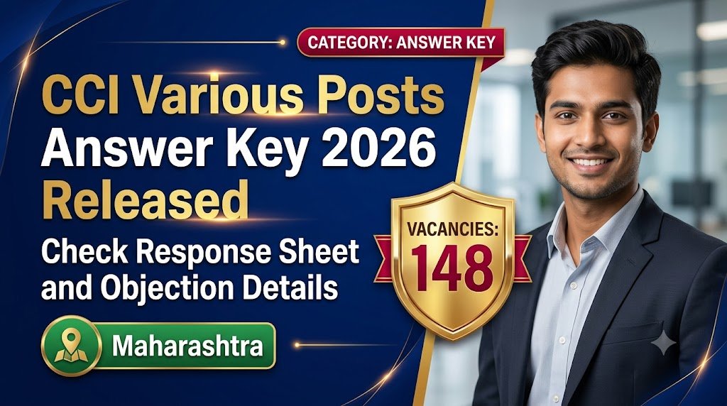 CCI Various Posts Answer Key 2026 Released: Check Response Sheet and Objection Details