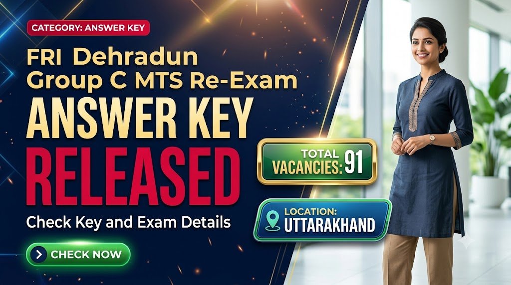 FRI Dehradun Group C MTS Re-Exam Answer Key 2026 Released – Check Key and Exam Details