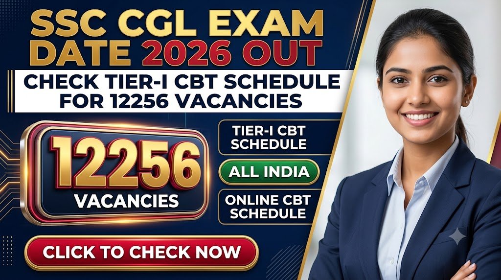 SSC CGL Exam Date 2026 Out: Check Tier-I CBT Schedule for 12256 Vacancies