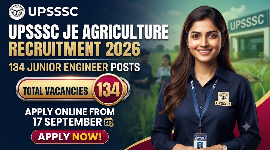 UPSSSC JE Agriculture Recruitment 2026: 134 Junior Engineer Posts, Apply Online from 17 September