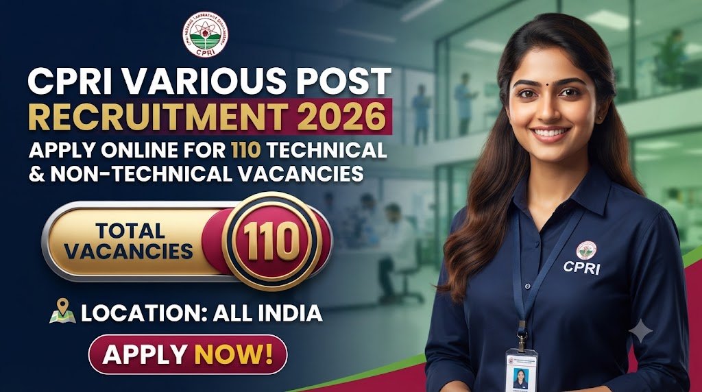 CPRI Various Post Recruitment 2026: Apply Online for 110 Technical & Non-Technical Vacancies