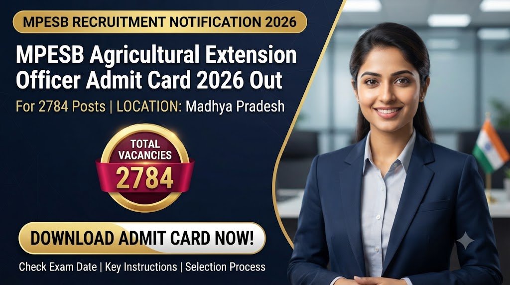 MPESB Agricultural Extension Officer Admit Card 2026 Out for 2784 Posts