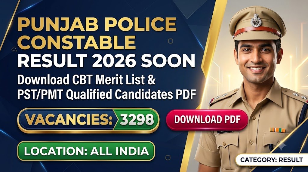 Punjab Police Constable Result 2026 Soon: Download CBT Merit List & PST/PMT Qualified Candidates PDF