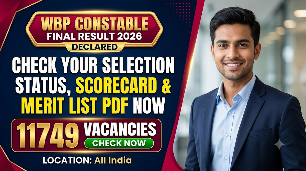 WBP Constable Final Result 2026 Declared: Check Your Selection Status, Scorecard & Merit List PDF Now