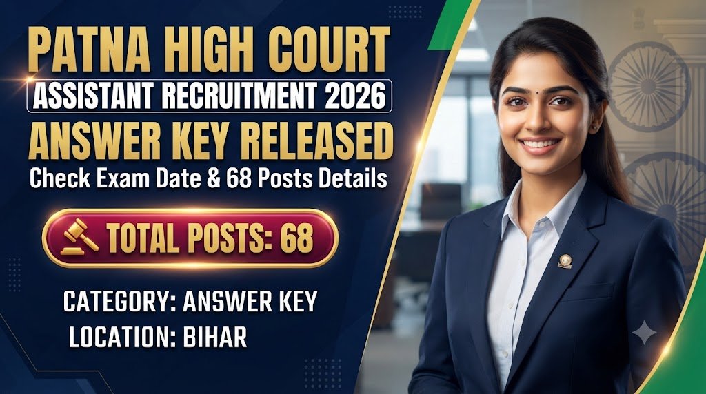 Patna High Court Assistant Recruitment 2026 Answer Key Released: Check Exam Date & 68 Posts Details