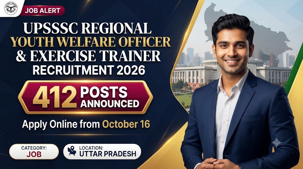 UPSSSC Regional Youth Welfare Officer & Exercise Trainer Recruitment 2026: 412 Posts Announced, Apply Online from October 16