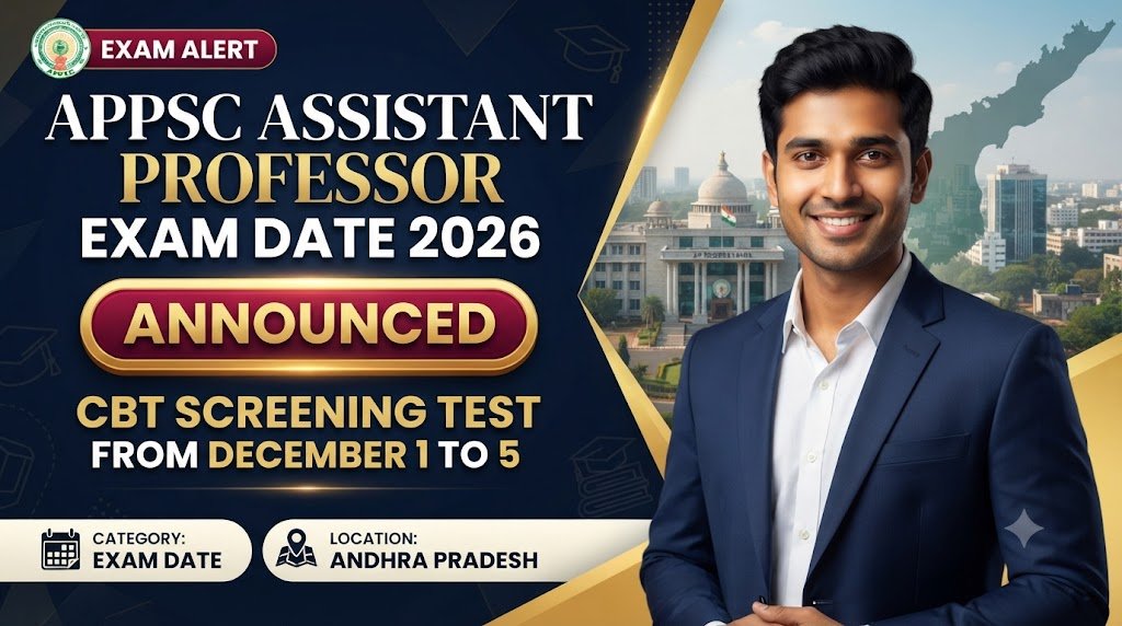 APPSC Assistant Professor Exam Date 2026 Announced: CBT Screening Test from December 1 to 5