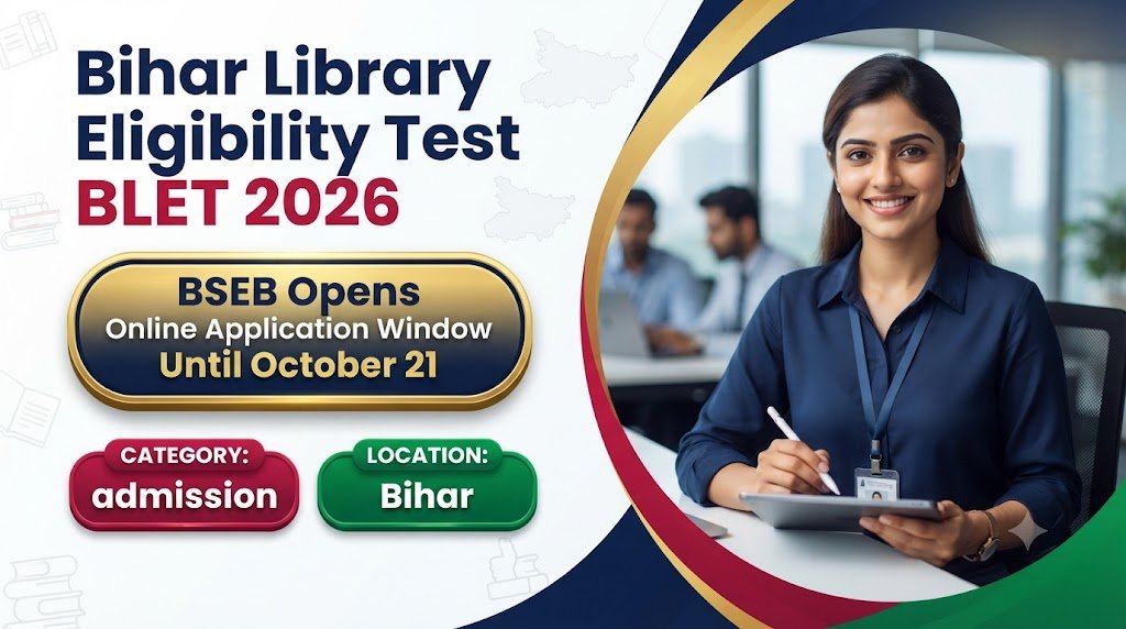 Bihar Library Eligibility Test BLET 2026: BSEB Opens Online Application Window Until October 21