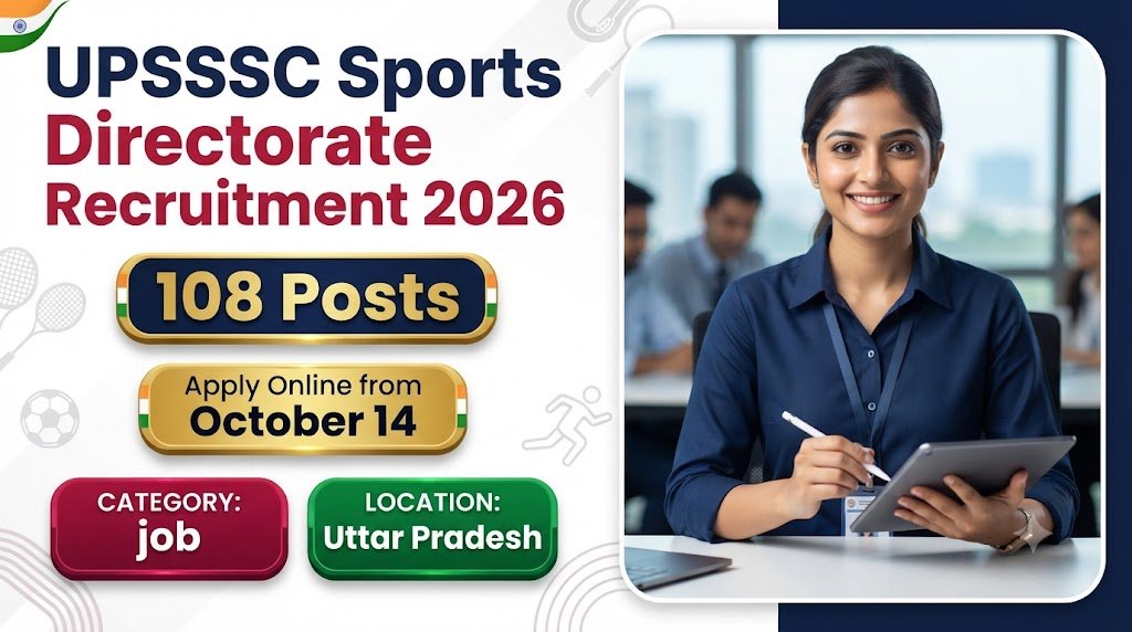 UPSSSC Sports Directorate Recruitment 2026: Notification Out for 108 Posts, Apply Online from October 14