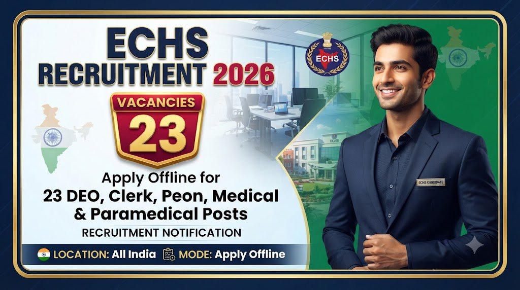 ECHS Recruitment 2026: Apply Offline for 23 DEO, Clerk, Peon, Medical & Paramedical Posts