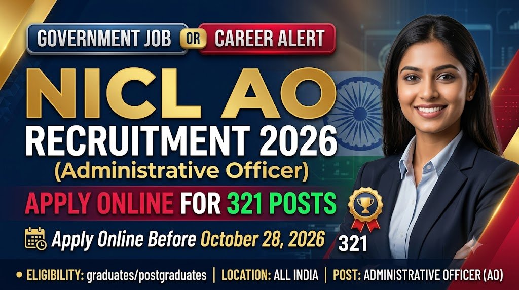 NICL Administrative Officer AO Recruitment 2026: Apply Online for 321 Posts Before October 28