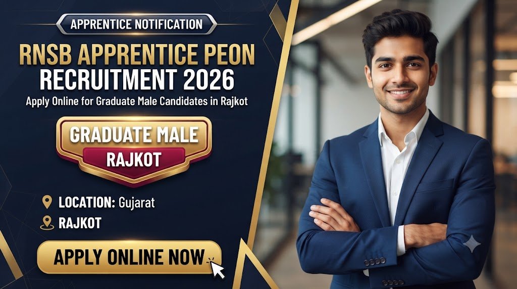 RNSB Apprentice Peon Recruitment 2026: Apply Online for Graduate Male Candidates in Rajkot