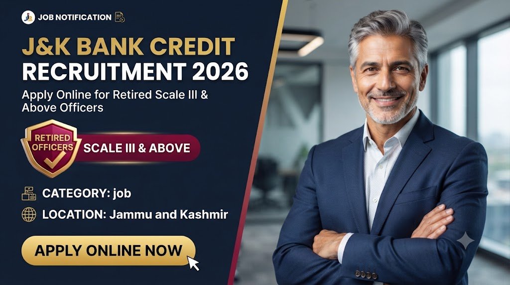 J&K Bank Credit Auditor Recruitment 2026: Apply Online for Retired Scale III & Above Officers