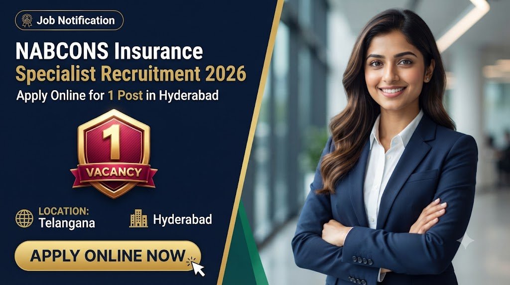 NABCONS Insurance Specialist Recruitment 2026: Apply Online for 1 Post in Hyderabad