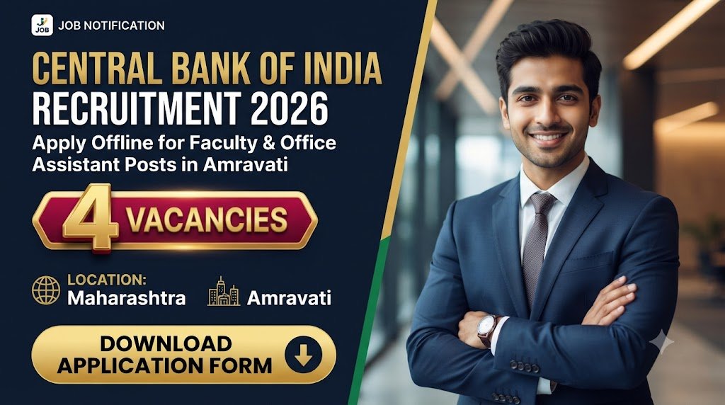 Central Bank of India Recruitment 2026: Apply Offline for Faculty & Office Assistant Posts in Amravati