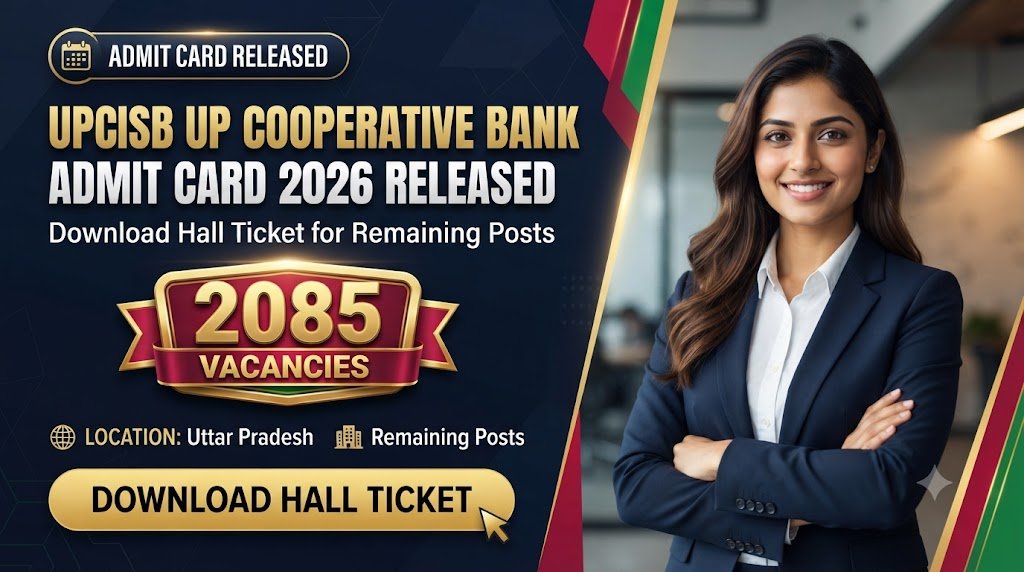UPCISB UP Cooperative Bank Admit Card 2026 Released: Download Hall Ticket for Remaining Posts