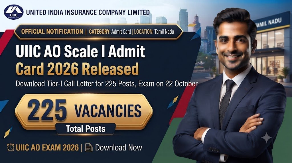 UIIC AO Scale I Admit Card 2026 Released: Download Tier-I Call Letter for 225 Posts, Exam on 22 October