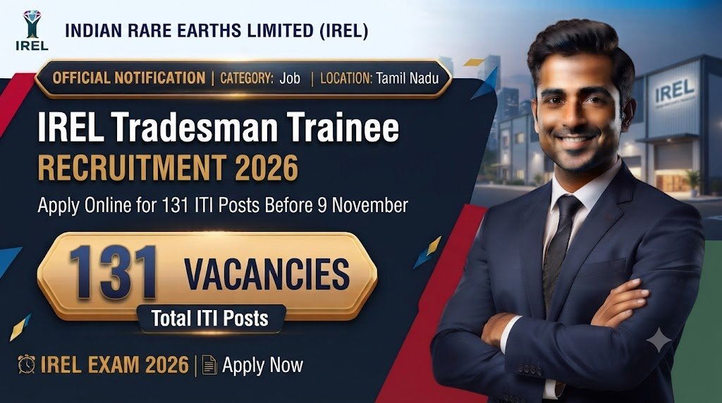 IREL Tradesman Trainee Recruitment 2026: Apply Online for 131 ITI Posts Before 9 November