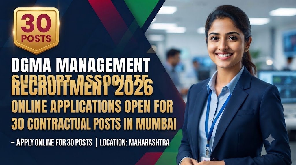 DGMA Management Support Associate Recruitment 2026: Online Applications Open for 30 Contractual Posts in Mumbai