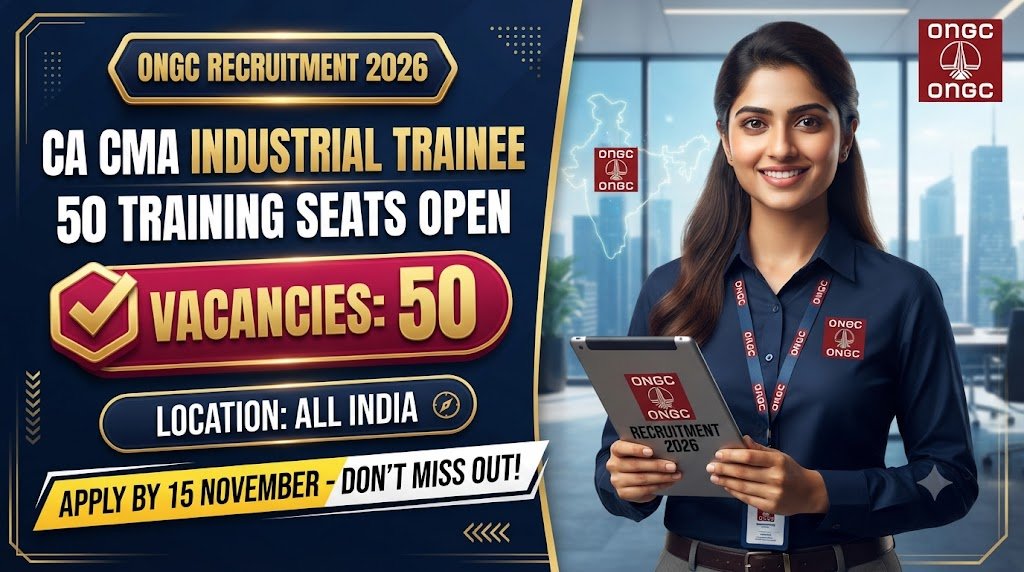 ONGC CA CMA Industrial Trainee 2026: 50 Training Seats Open, Apply by 15 November