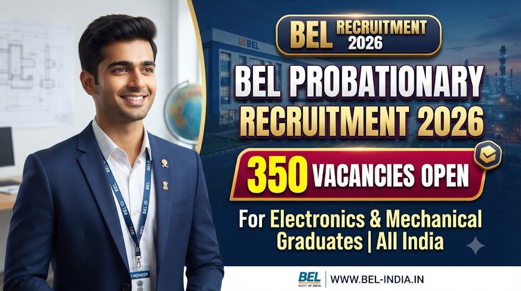 BEL Probationary Engineer Recruitment 2026: 350 Vacancies Open for Electronics & Mechanical Graduates